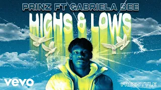 Prinz Gabriela Bee Highs Lows Freestyle Audio 