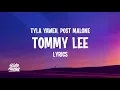Tyla Yaweh ft. Post Malone - Tommy Lee (Lyrics)