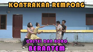 Download CASTLE DAN BOBO BERANTAM || KONTRAKAN REMPONG EPISODE 246 MP3
