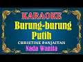 Download Lagu BURUNG BURUNG PUTIH - Christine Panjaitan [ KARAOKE HD ] Nada Wanita