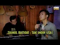 Download Lagu KEISYA LEVRONKA - TAK INGIN USAI | COVER BY ZAINUL BASYAR RSD