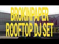 LIVE DJ SET | BrokinPaper @ BROOKLYN, NY
