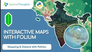 Interactive Maps with Folium - Mapping and Data Visualization with Python Updated
