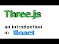 Three js - an introduction in React