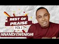 Lagu BEST OF PRAISES — NNAMDI EWENIGHI