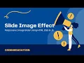 Responsive Slide Image Effect Using HTML CSS JS CSS Animation Effect Image Slide Effect Tutorial