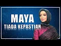 Download Lagu MAYA | Tiada Kepastian (Ziana Zain) [AUDIO ONLY]