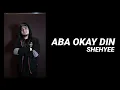 Shehyee - Aba Okay Din Lyrics