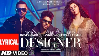 designer lyrical guru randhawa yo yo honey singh ft divya khosla kumar mihir g bhushan k
