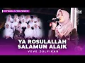 Lagu Veve Zulfikar - YA ROSULLULLAH SALAMUN ALAIK (Official Lyric Video)