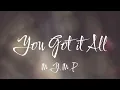 you got it all/ m.y.m.p/lyrics