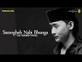 Download Lagu TERBARU || SAMOGHEH NABI BUNGA FULL LIRIK || GUS UBAIDILLAH OEMARY || mDs SUMBERWRINGIN