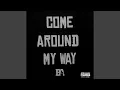 Download Lagu Come around my way