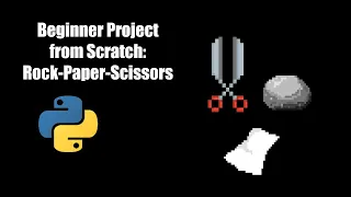 Beginner Python Project From Scratch Rock Paper Scissors