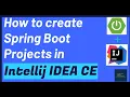 How to Create a Spring Boot Project in IntelliJ IDEA Community Edition