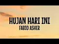 Download Lagu Fabio Asher - Hujan Hari Ini (Lirik Lagu)