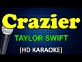CRAZIER - Taylor Swift (HD Karaoke)