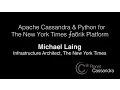 Apache Cassandra Python for the The New York Times a rik Platform