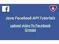 Facebook Graph API Tutorials in Java 24 upload s to Facebook Groups
