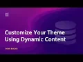 Dynamic Content - Theme Builder Tutorial