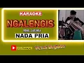 Lagu NGALENGIS KARAOKE NADA PRIA - ABIEL JATNIKA VERSI BAJIDOR