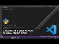 Mudah Banget Instal dan Setup Python di Visual Studio Code