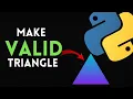 Python Tutorial Check the triangle is valid or not