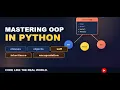 Mastering Object-Oriented Programming in Python Lecture 7