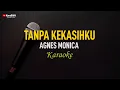 Download Lagu Agnes Monica - Tanpa Kekasihku (Karaoke)