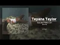 Teyana Taylor - Issues/Hold On (432 Hz)
