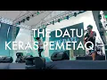 Download Lagu THE DATU - KERAS PEMETAK LIVE #LOMBOKSUMBAWAFAIR2023