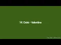 YK Osiris - Valentine (Lyrics)