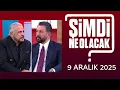 Lagu Şimdi Ne Olacak? 9 Aralık 2025 / Mete Yarar - Ferhat Murat