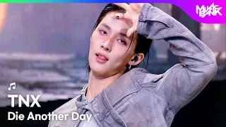 TNX ティーエヌエックス 티엔엑스 - Die Another Day [Music Bank] | KBS WORLD TV 260828