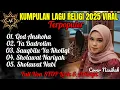 Lagu Kumpulan Lagu Religi Terbaru 2025 | Suara Lembut Penyejuk Hati dan Jiwa yang Tenang 🌙