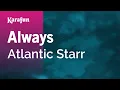 Download Lagu Karaoke Always - Atlantic Starr *