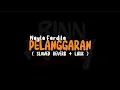 Download Lagu PELANGGARAN | NAYLA FARDILA (trimo ngalih ngempet perih) SLOWED+REVERB