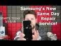 Samsung s New Same Day Repair Service STARTS TODAY