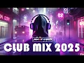 Lagu Dj Party Mix EDM \u0026 Club Music Hits 2025 🎧 Best Dance Party Songs \u0026 DJ Remixes (Andy O'Brien)
