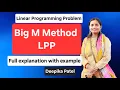 Big M Method for LPP Big M simplex method Linear programming problem LPP 2025