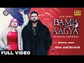 BAMB AAGYA (Official Video) Gur Sidhu | Jasmine Sandlas | Kaptaan New Punjabi Song 2022