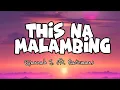 Download Lagu THIS NA MALAMBING LYRICS (Ryannah J. ft. Nateman) #tiktoktrending #tiktokmusic #tiktokviral