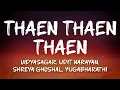 Download Lagu Vidyasagar, Udit Narayan, Shreya Ghoshal, Yugabharathi - Thaen Thaen Thaen (Lyrics)