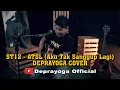 Download Lagu ST12 - ATSL (Aku Tak Sanggup Lagi) | DEPRAYOGA COVER