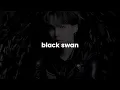 Download Lagu black swan - slowed