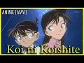 Download Lagu [AMV Detective conan] Koi ni Koishite 「 Mai Kuraki 」