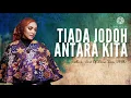 Download Lagu Tiada Jodoh Antara Kita Lirik | Ziana Zain
