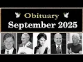 Obituary Famous Faces We Lost in September 2025 Legacy Echo