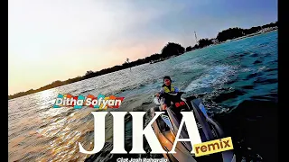 JIKA Remix Ditha Sofyan (Official Music Video )