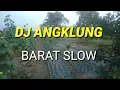 DJ ANGKLUNG - SLOW WEST